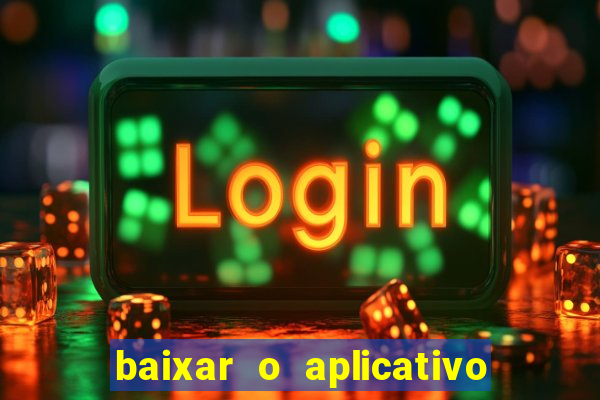 baixar o aplicativo bet nacional